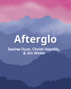 Afterglo - Desiree Dunn, Christi Heartlily & Jim Winter