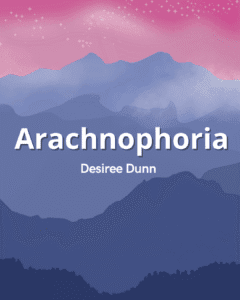 Arachnophoria - Desiree Dunn