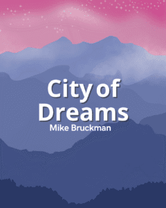 City of Dreams - Mike Bruckman