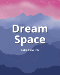 Dream Space - Lake Erie Ink
