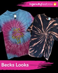 Becks Looks - IngenuityFest Vendor 2026 - Tie-dyed t-shirts.