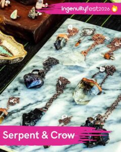 Serpent and Crow - IngenuityFest Vendor 2026 - Handmade Jewelry