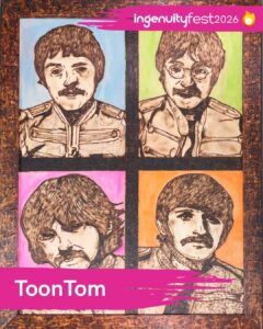ToonTom - IngenuityFest Vendor 2026 - Wood-burned portraits of each member of the Beatles in a box grid.