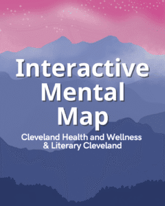 Interactive Mental Map - Cleveland Health and Wellness & Literacy Cleveland