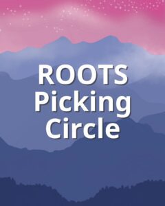 ROOTS Picking Circle - Music Meadow