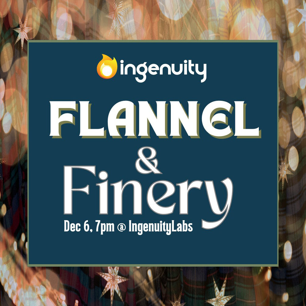 Flannel and Finery 2025 at Ingenuity Cleveland Saturday Dec. 5 at 7pm